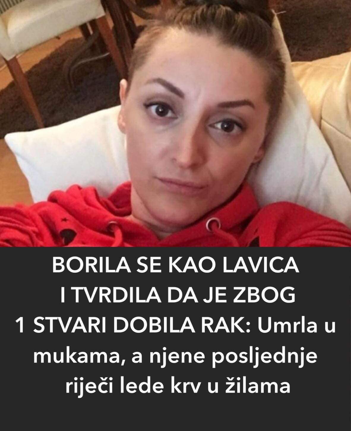 BORILA SE KAO LAVICA I TVRDILA DA JE ZBOG 1 STVARI DOBILA RAK