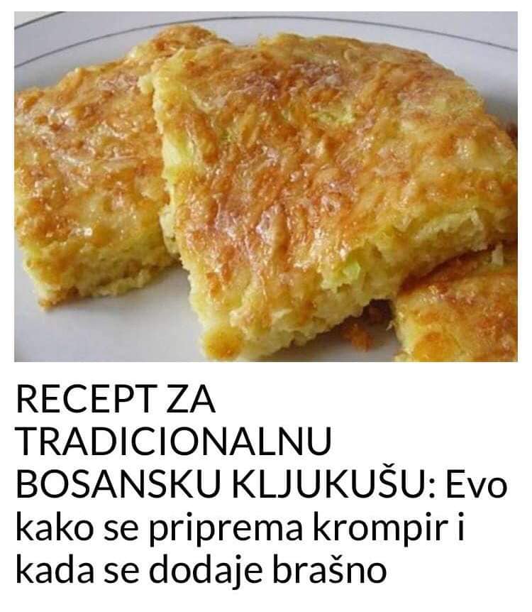 POGLEDAJTE RECEPT ZA TRADICIONALNU BOSANSKU KLJUKUŠU