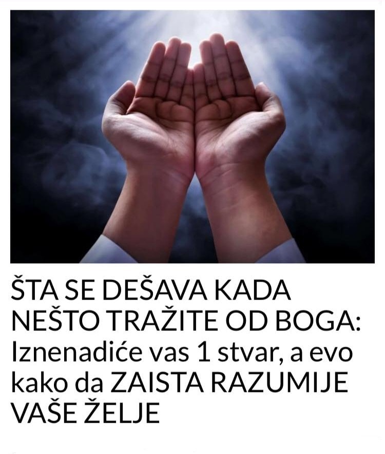 POGLEDAJTE ISPRAVAN NAČIN KAKO DA NEŠTO TRAŽITE OD BOGA