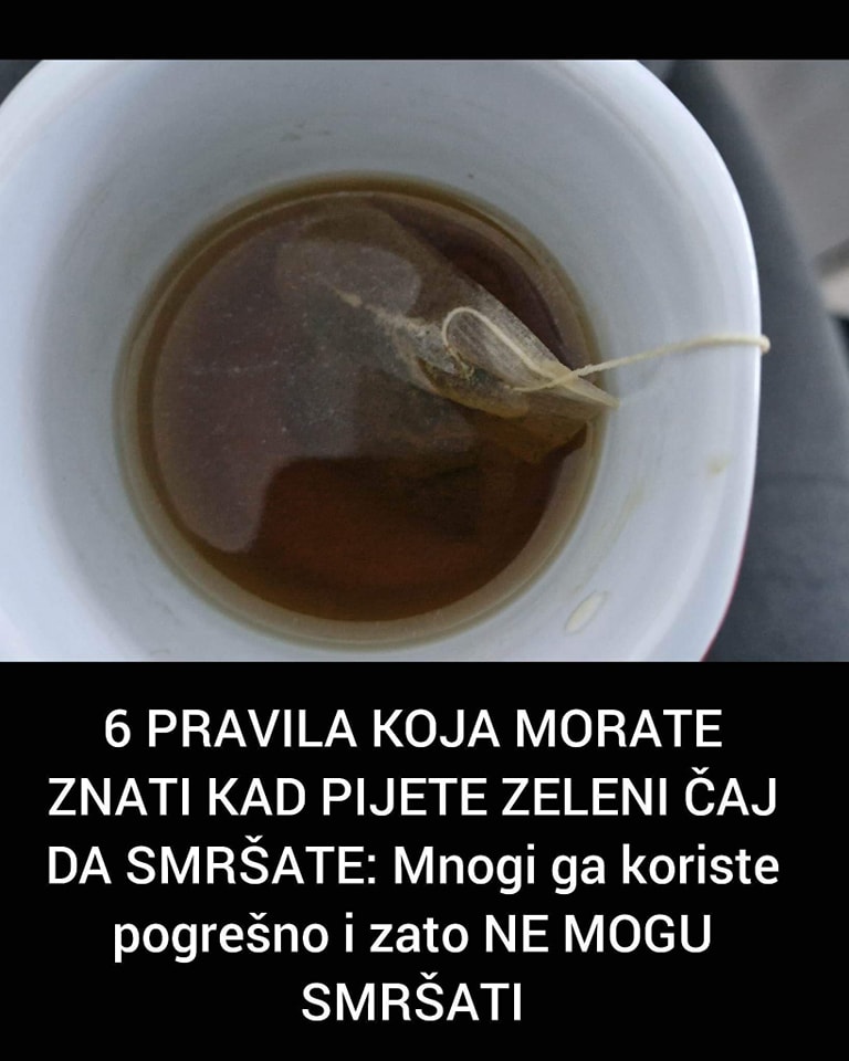 POGLEDAJTE KOJI JE ISPRAVAN NAČIN KORIŠTENJA ZELENOG ČAJA KADA ŽELITE DA SMRŠAVITE