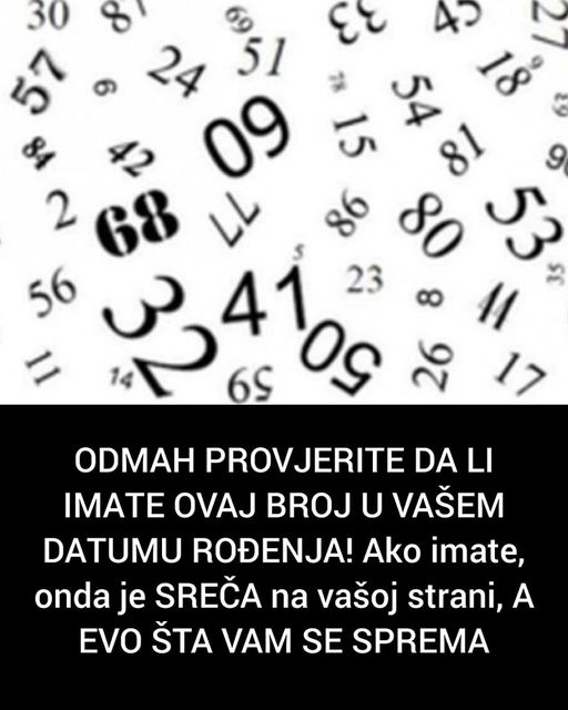 POGLEDAJTE KOJI BROJ DONOSI VAM SRECU !