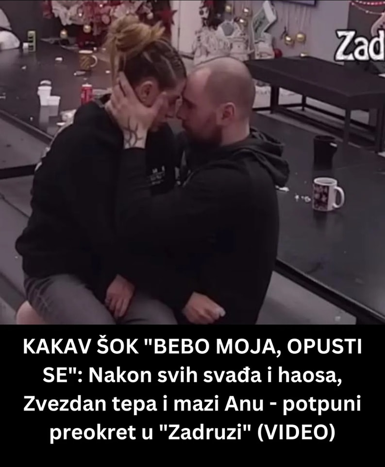 POGLEDAJTE DA LI SU SE POMIRILI ANA I ZVEZDAN