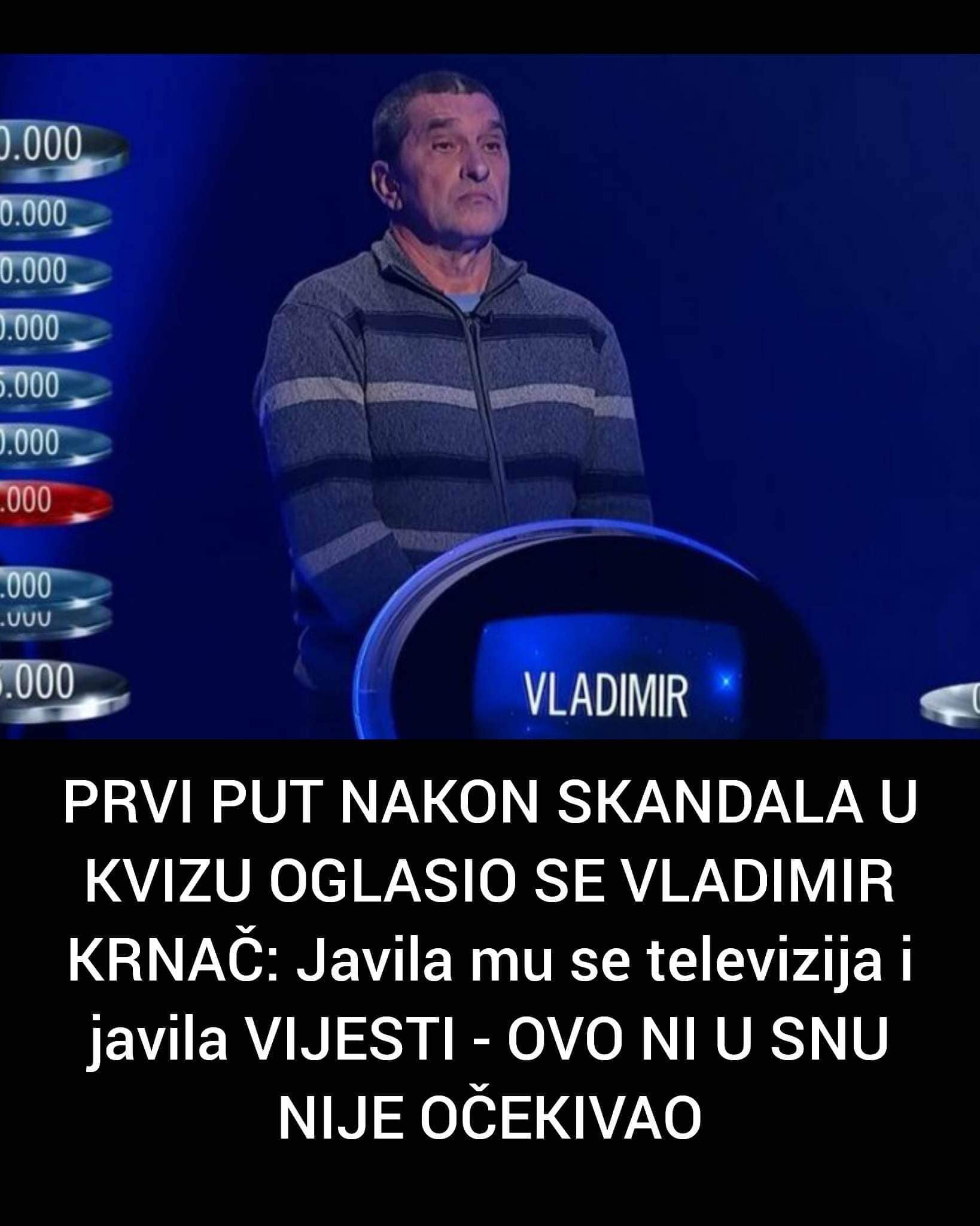 PRVI PUT NAKON SKANDALA U KVIZU OGLASIO SE VLADIMIR KRNAČ: