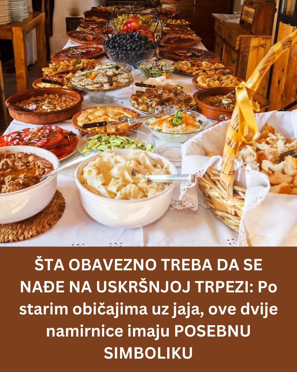 ŠTA TREBA DA SE NADJE NA STOLU ZA USKRS