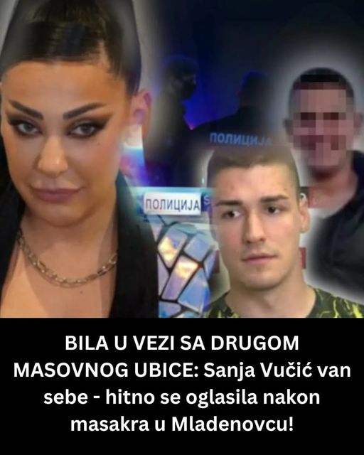 BILA U VEZI SA DRUGOM MASOVNOG UBICE: Sanja Vučić van sebe – hitno se oglasila nakon masakra u Mladenovcu!