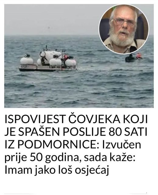 ISPOVIJEST ČOVJEKA KOJI JE SPAŠEN POSLIJE 80 SATI IZ PODMORNICE: Izvučen prije 50 godina, sada kaže: Imam jako loš osjećaj