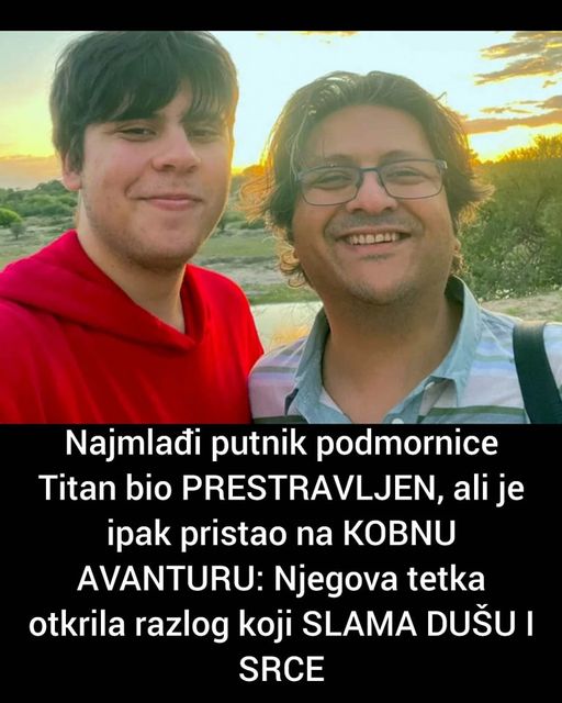 Najmlađi putnik podmornice Titan bio PRESTRAVLJEN, ali je ipak pristao na KOBNU AVANTURU: Njegova tetka otkrila razlog koji SLAMA DUŠU I SRCE