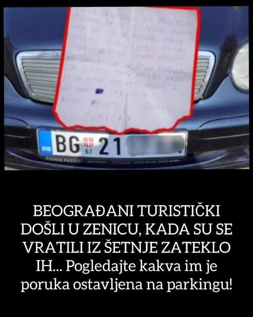 BEOGRAĐANI TURISTIČKI DOŠLI U ZENICU, KADA SU SE VRATILI IZ ŠETNJE ZATEKLO IH… Pogledajte kakva im je poruka ostavljena na parkingu!