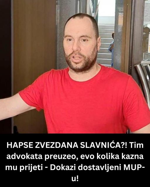 HAPSE ZVEZDANA SLAVNIĆA?! Tim advokata preuzeo, evo kolika kazna mu prijeti – Dokazi dostavljeni MUP-u!