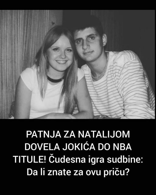 PATNJA ZA NATALIJOM DOVELA JOKIĆA DO NBA TITULE! Čudesna igra sudbine: Da li znate za ovu priču?