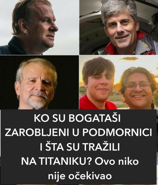 KO SU BOGATAŠI ZAROBLJENI U PODMORNICI I ŠTA SU TRAŽILI NA TITANIKU? Ovo niko nije očekivao