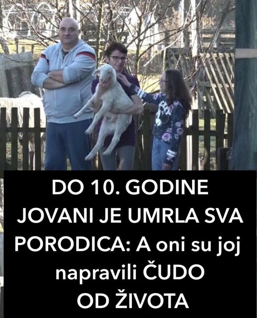 DO 10. GODINE JOVANI JE UMRLA SVA PORODICA: A oni su joj napravili ČUDO OD ŽIVOTA