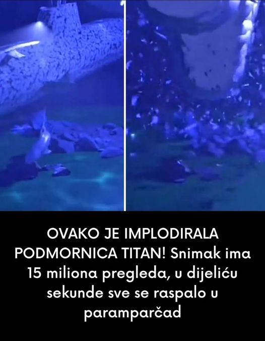 OVAKO JE IMPLODIRALA PODMORNICA TITAN! Snimak ima 15 miliona pregleda, u dijeliću sekunde sve se raspalo u paramparčad