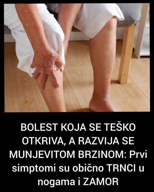 BOLEST KOJA SE TEŠKO OTKRIVA, A RAZVIJA SE MUNJEVITOM BRZINOM: Prvi simptomi su obično TRNCI u nogama i ZAMOR