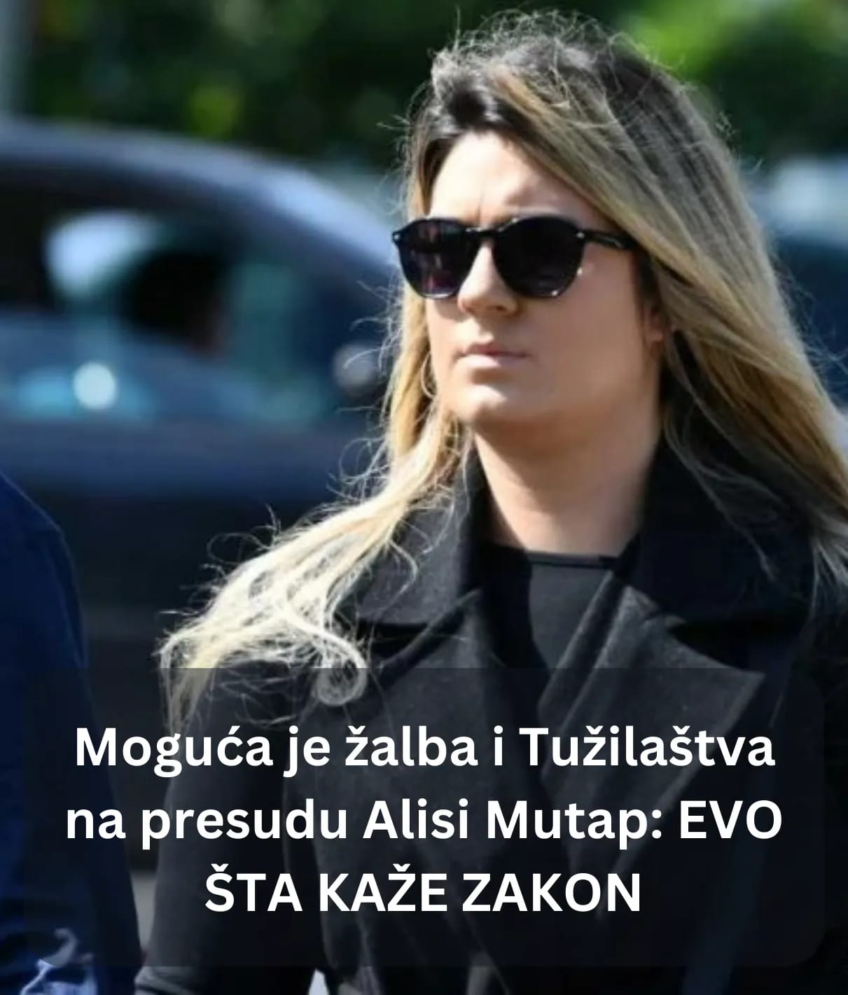 Moguća je žalba i Tužilaštva na presudu Alisi Mutap: EVO ŠTA KAŽE ZAKON