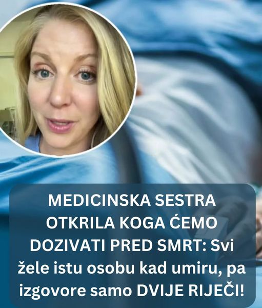 MEDICINSKA SESTRA OTKRILA KOGA ĆEMO DOZIVATI PRED SMRT: Svi žele istu osobu kad umiru, pa izgovore samo DVIJE RIJEČI!