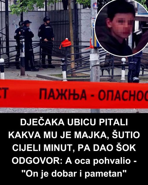 DJEČAKA UBICU PITALI KAKVA MU JE MAJKA, ŠUTIO CIJELI MINUT, PA DAO ŠOK ODGOVOR: A oca pohvalio – “On je dobar i pametan”