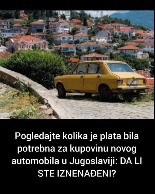 Pogledajte kolika je plata bila potrebna za kupovinu novog automobila u Jugoslaviji: DA LI STE IZNENAĐENI?