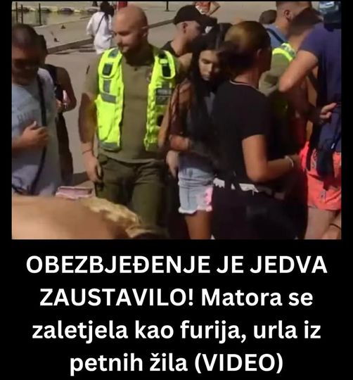 OBEZBJEĐENJE JE JEDVA ZAUSTAVILO! Matora se zaletjela kao furija, urla iz petnih žila (VIDEO)