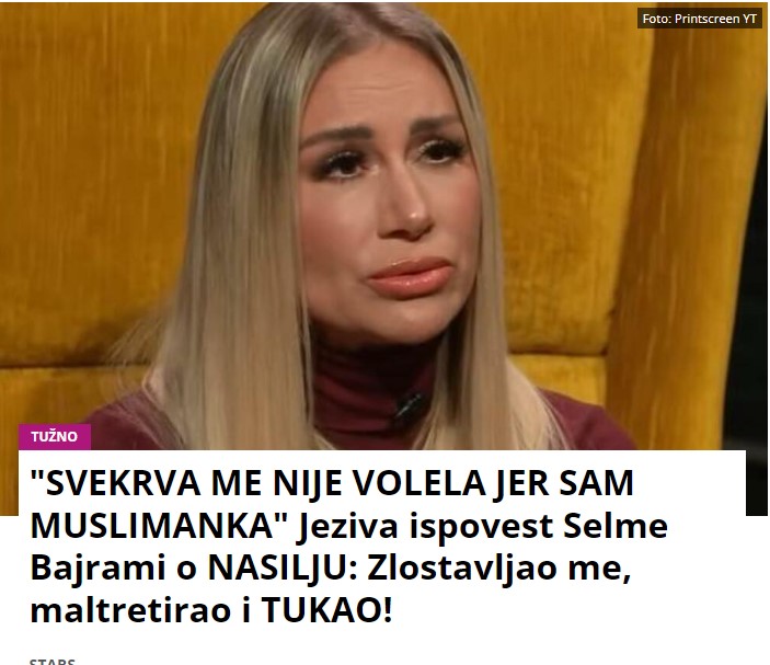 “SVEKRVA ME NIJE VOLELA JER SAM MUSLIMANKA” Jeziva ispovest Selme Bajrami o NASILJU: Zlostavljao me, maltretirao i TUKAO!