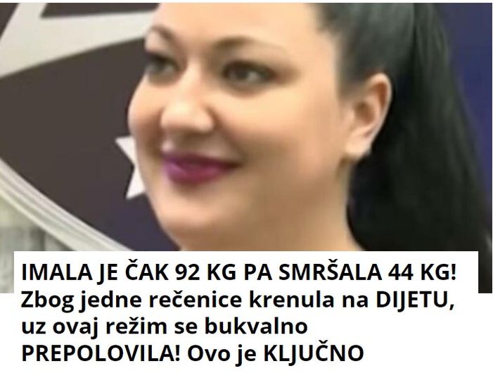 IMALA JE ČAK 92 KG PA SMRŠALA 44 KG! Zbog jedne rečenice krenula na DIJETU, uz ovaj režim se bukvalno PREPOLOVILA! Ovo je KLJUČNO