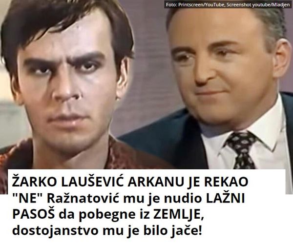 ŽARKO LAUŠEVIĆ ARKANU JE REKAO “NE” Ražnatović mu je nudio LAŽNI PASOŠ da pobegne iz ZEMLJE, dostojanstvo mu je bilo jače!