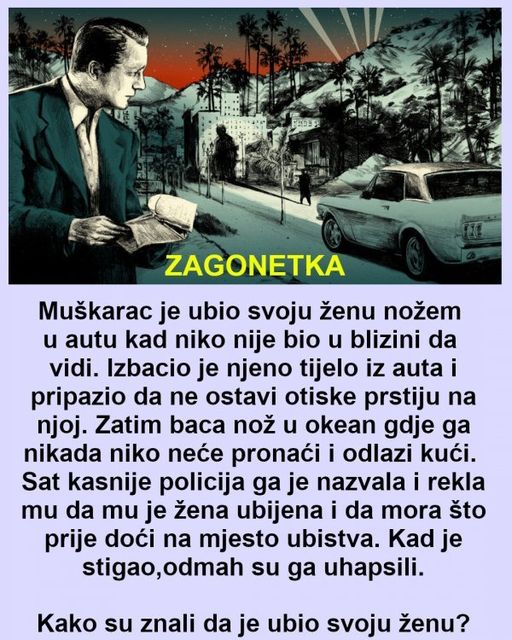 ZAGONETKA: Kako su znali da je on ubio svoju ženu?