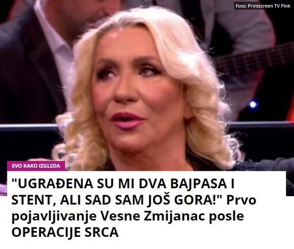 “UGRAĐENA SU MI DVA BAJPASA I STENT, ALI SAD SAM JOŠ GORA!” Prvo pojavljivanje Vesne Zmijanac posle OPERACIJE SRCA