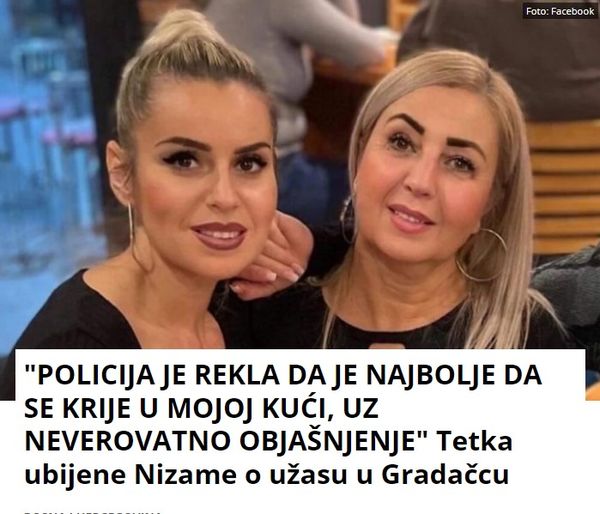 “POLICIJA JE REKLA DA JE NAJBOLJE DA SE KRIJE U MOJOJ KUĆI, UZ NEVEROVATNO OBJAŠNJENJE” Tetka ubijene Nizame o užasu u Gradačcu