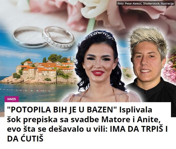 “POTOPILA BIH JE U BAZEN” Isplivala šok prepiska sa svadbe Matore i Anite, evo šta se dešavalo u vili: IMA DA TRPIŠ I DA ĆUTIŠ