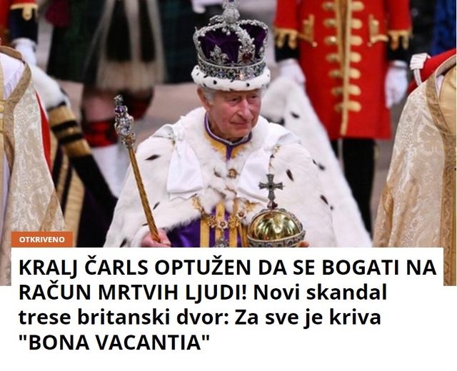 KRALJ ČARLS OPTUŽEN DA SE BOGATI NA RAČUN MRTVIH LJUDI! Novi skandal trese britanski dvor: Za sve je kriva “BONA VACANTIA”