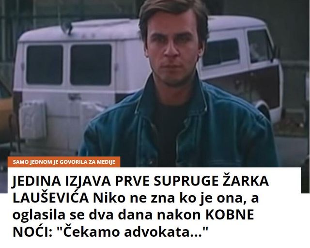 JEDINA IZJAVA PRVE SUPRUGE ŽARKA LAUŠEVIĆA Niko ne zna ko je ona, a oglasila se dva dana nakon KOBNE NOĆI: “Čekamo advokata…”