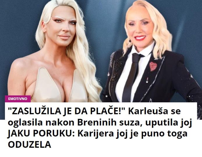 “ZASLUŽILA JE DA PLAČE!” Karleuša se oglasila nakon Breninih suza, uputila joj JAKU PORUKU: Karijera joj je puno toga ODUZELA