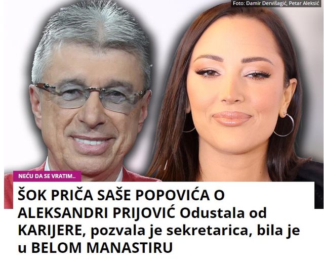 ŠOK PRIČA SAŠE POPOVIĆA O ALEKSANDRI PRIJOVIĆ Odustala od KARIJERE, pozvala je sekretarica, bila je u BELOM MANASTIRU