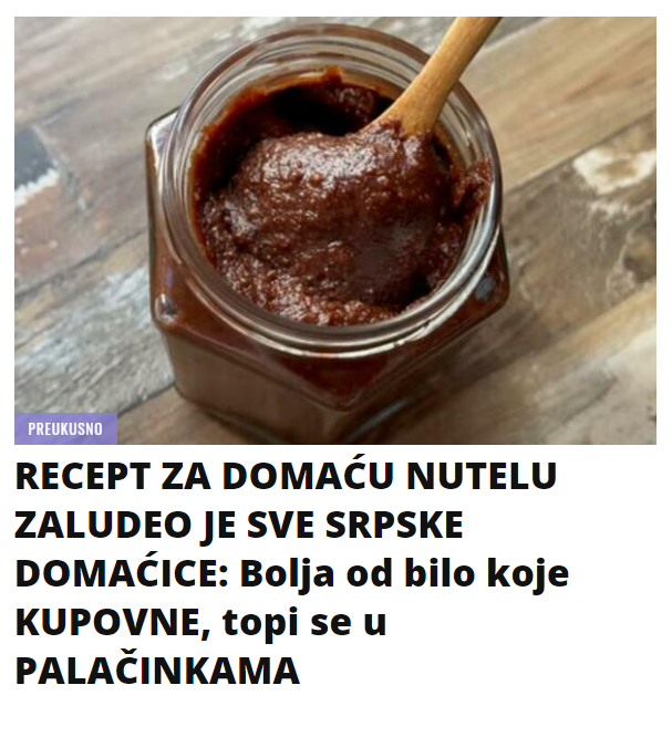 RECEPT ZA DOMAĆU NUTELU ZALUDEO JE SVE SRPSKE DOMAĆICE: Bolja od bilo koje KUPOVNE, topi se u PALAČINKAMA