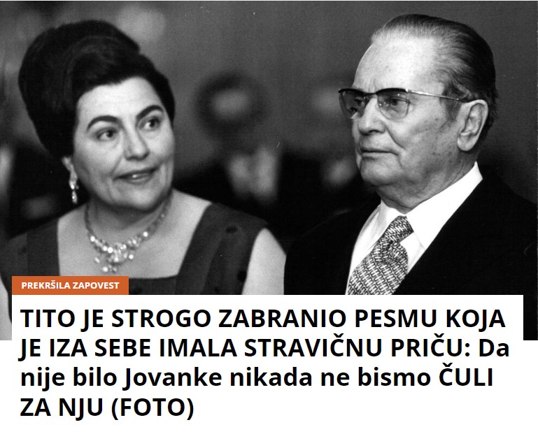 TITO JE STROGO ZABRANIO PESMU KOJA JE IZA SEBE IMALA STRAVIČNU PRIČU: Da nije bilo Jovanke nikada ne bismo ČULI ZA NJU (FOTO)