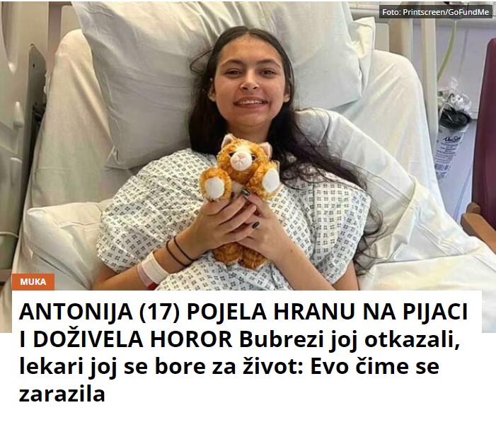 ANTONIJA (17) POJELA HRANU NA PIJACI I DOŽIVELA HOROR Bubrezi joj otkazali, lekari joj se bore za život: Evo čime se zarazila