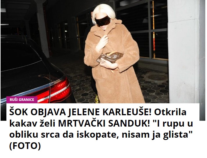 ŠOK OBJAVA JELENE KARLEUŠE! Otkrila kakav želi MRTVAČKI SANDUK! “I rupu u obliku srca da iskopate, nisam ja glista” (FOTO)