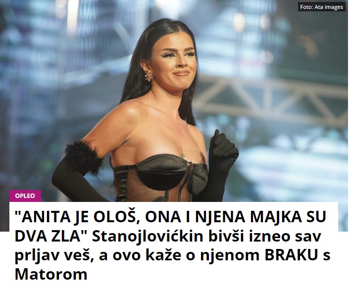 “ANITA JE OLOŠ, ONA I NJENA MAJKA SU DVA ZLA” Stanojlovićkin bivši izneo sav prljav veš, a ovo kaže o njenom BRAKU s Matorom