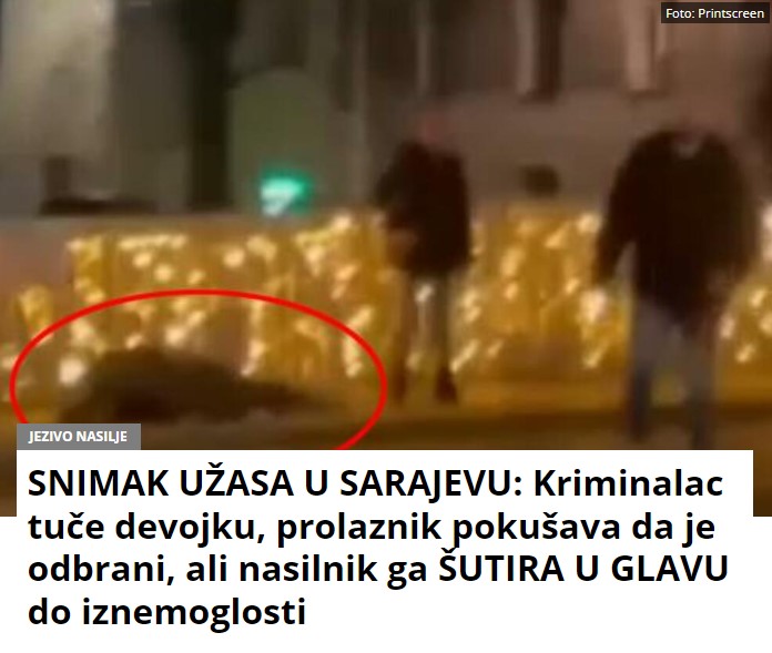 SNIMAK UŽASA U SARAJEVU: Kriminalac tuče devojku, prolaznik pokušava da je odbrani, ali nasilnik ga ŠUTIRA U GLAVU do iznemoglosti