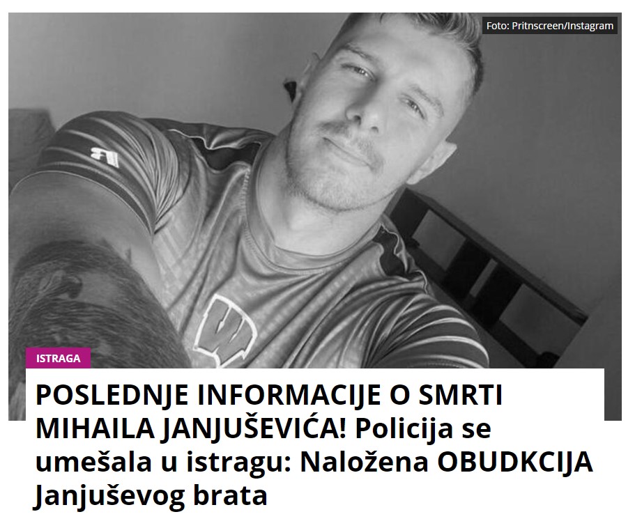 POSLEDNJE INFORMACIJE O SMRTI MIHAILA JANJUŠEVIĆA! Policija se umešala u istragu: Naložena OBUDKCIJA Janjuševog brata