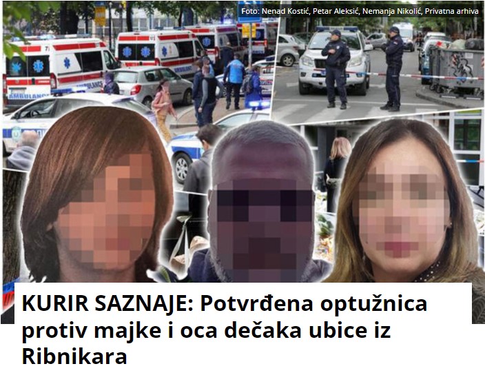 KURIR SAZNAJE: Potvrđena optužnica protiv majke i oca dečaka ubice iz Ribnikara