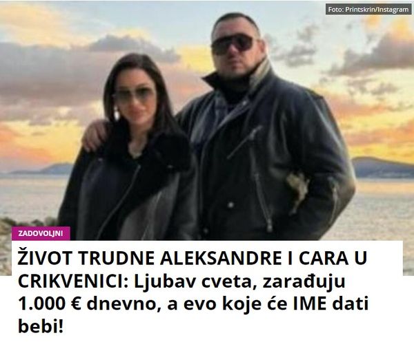 ŽIVOT TRUDNE ALEKSANDRE I CARA U CRIKVENICI: Ljubav cveta, zarađuju 1.000 € dnevno, a evo koje će IME dati bebi!