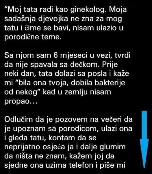 “Moj tata radi kao ginekolog.Moja sadašnja djevojka ne