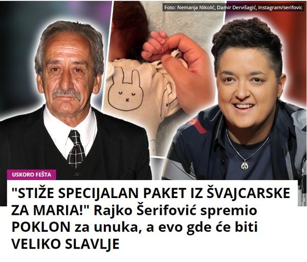 “STIŽE SPECIJALAN PAKET IZ ŠVAJCARSKE ZA MARIA!” Rajko Šerifović spremio POKLON za unuka, a evo gde će biti VELIKO SLAVLJE