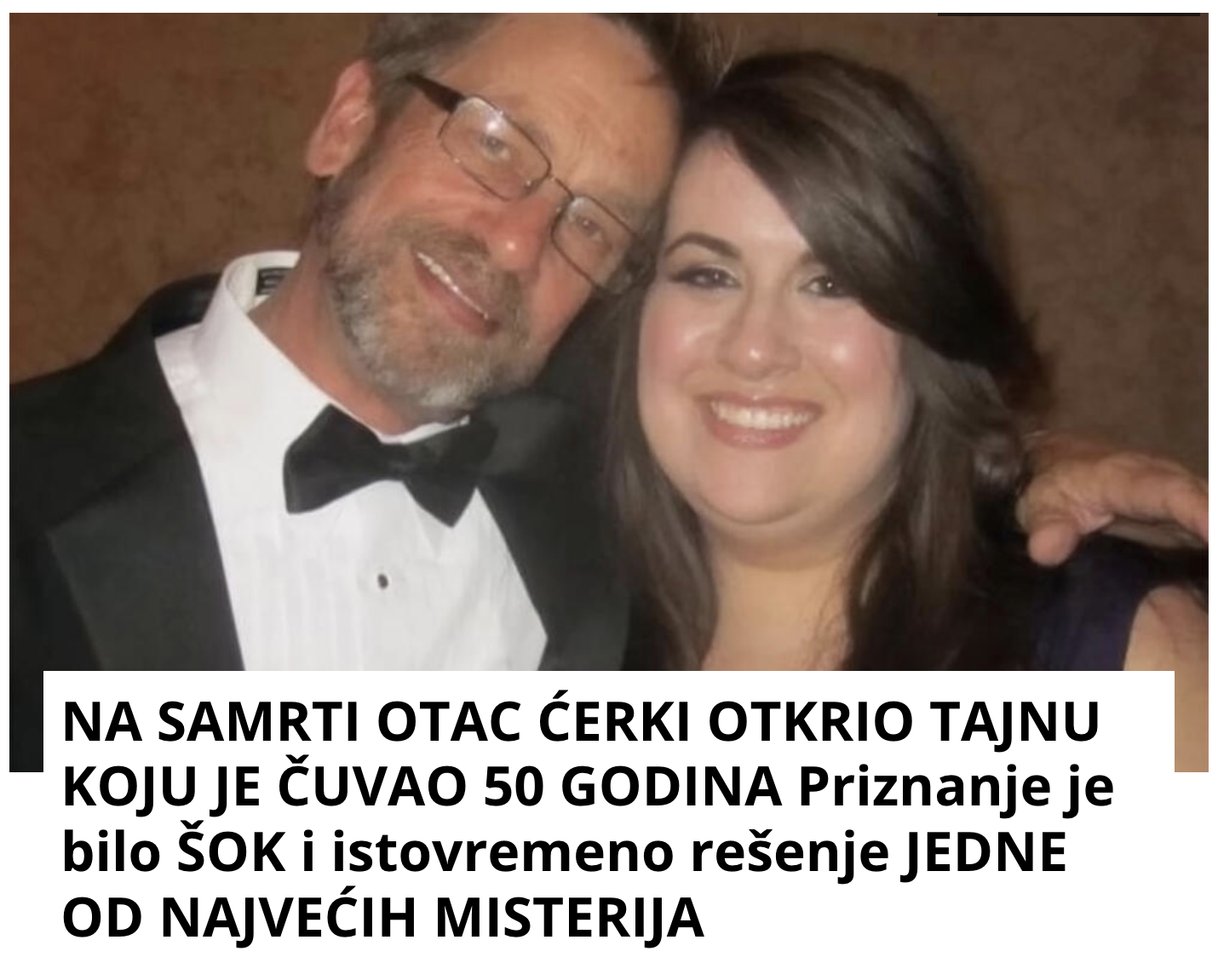 NA SAMRTI OTAC ĆERKI OTKRIO TAJNU KOJU JE ČUVAO 50 GODINA Priznanje je bilo ŠOK i istovremeno rešenje JEDNE OD NAJVEĆIH MISTERIJA