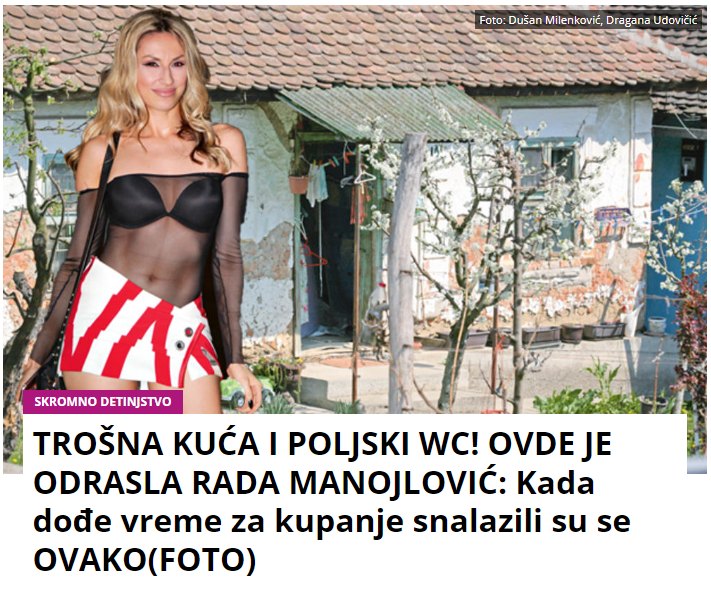 TROŠNA KUĆA I POLJSKI WC! OVDE JE ODRASLA RADA MANOJLOVIĆ: Kada dođe vreme za kupanje snalazili su se OVAKO(FOTO)