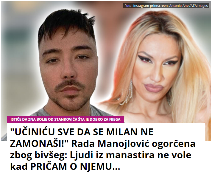 “UČINIĆU SVE DA SE MILAN NE ZAMONAŠI!” Rada Manojlović ogorčena zbog bivšeg: Ljudi iz manastira ne vole kad PRIČAM O NJEMU…