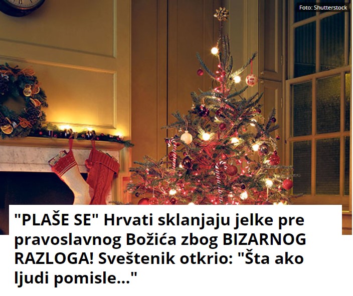 “PLAŠE SE” Hrvati sklanjaju jelke pre pravoslavnog Božića zbog BIZARNOG RAZLOGA! Sveštenik otkrio: “Šta ako ljudi pomisle…”