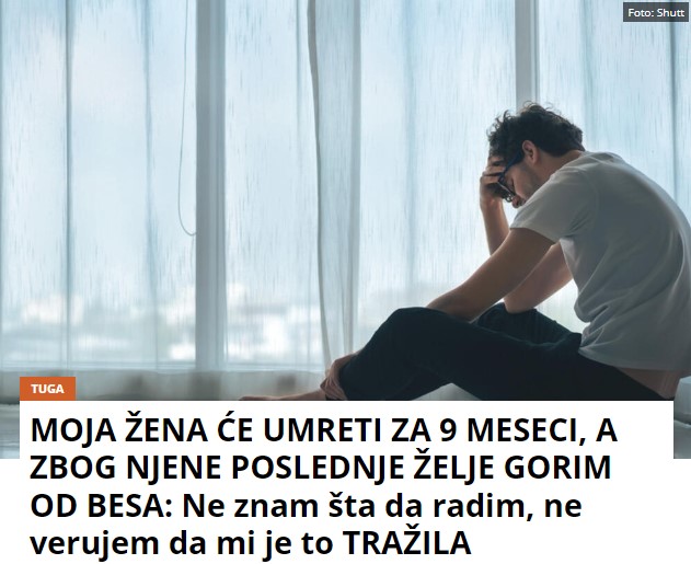 MOJA ŽENA ĆE UMRETI ZA 9 MESECI, A ZBOG NJENE POSLEDNJE ŽELJE GORIM OD BESA: Ne znam šta da radim, ne verujem da mi je to TRAŽILA